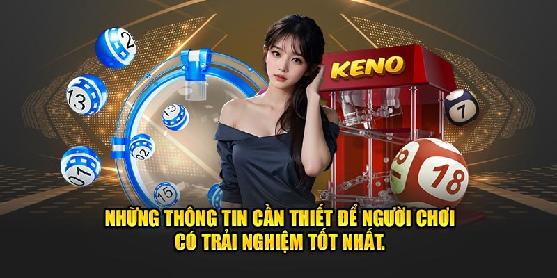 Những thông tin cần thiết để người chơi có trải nghiệm tốt nhất.